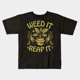 Weed it Reap It Kids T-Shirt